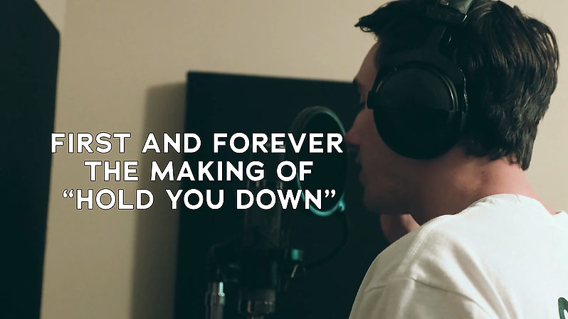 First and Forever - The Making of "Hold You Down"